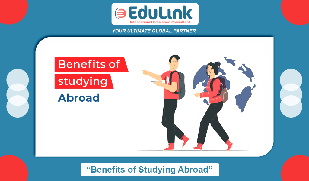 Benefits of Studying Abroad.