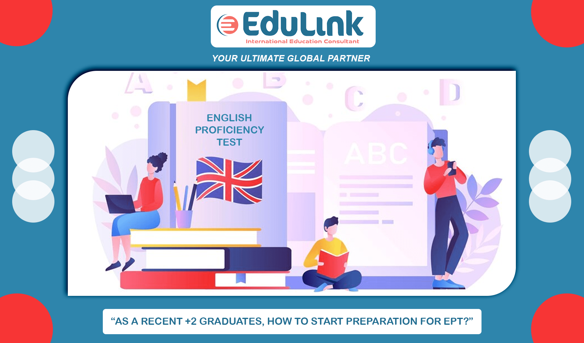 As a Recent +2 Graduates, How to Start Preparation for English Proficiency Test?